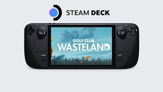 Golf Club Wasteland - Steam Deck Gameplay