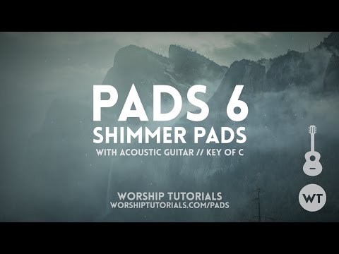 PADS 6: Shimmer Pads // Demo With Acoustic Guitar