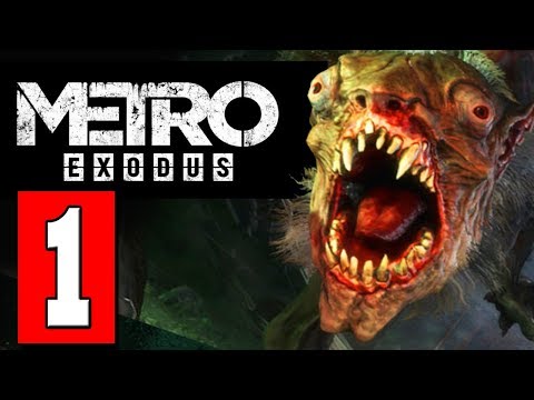 Metro Exodus Gameplay Walkthrough Part 1 (FULL GAME) Lets Play Playthrough PS4 XBOX 1 PC