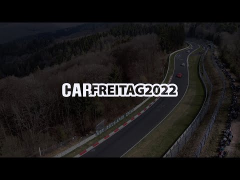 CARFREITAG am Nürburgring 2022⎜AfterMovie