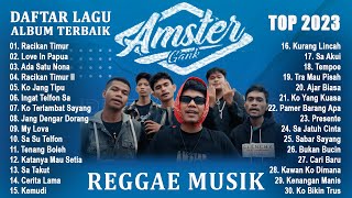 Download lagu Amster Gank Full Album 2023 TERBAIK ~ Reggae Musik Timur Terbaru Dan Terpopuler 2023 Viral Tiktok mp3