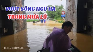 Download the video "Trực tiếp: VƯỢT SÔNG NGỰ HÀ GIỮA NGÀY MƯA LỤT LỊCH SỬ | Lequang Channel"