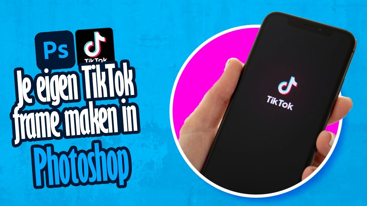 Photoshop | Je eigen TikTok frame maken!
