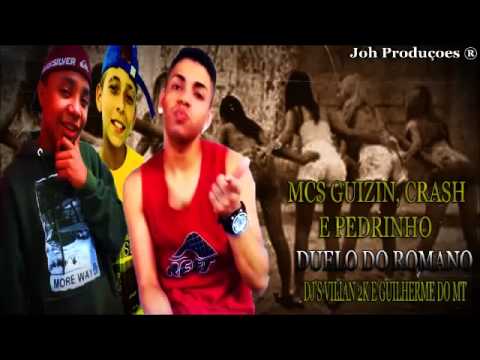 PASSINHO DO ROMANO vs DOM DOM DOM   MC GUIZIN, CRASH E PEDRINHO DJ'S VILIAN 2K E GUILHERME DO MT   1