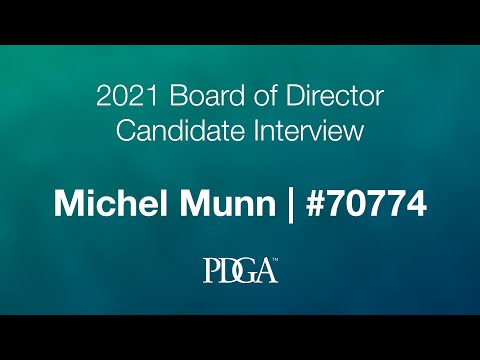 2021 PDGA Board of Directors Candidate Interviews • Michel Munn