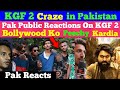 KGF Chapter 2 craze in Pakistan | Pakistan Public Reaction on KGF 2 | Pak Reacts on KGF 2 Box Office