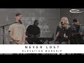 ELEVATION WORSHIP Never Lost Song Session