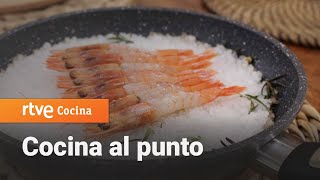 Cocina al punto:  Gambas a la sal | RTVE Cocina