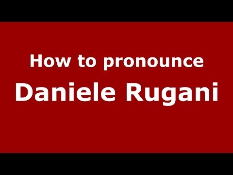 How to pronounce Daniele Rugani (Italian/Italy)  - PronounceNames.com