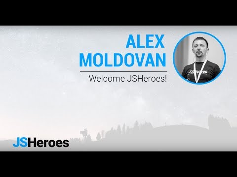 Welcome JSHeroes - Alex Moldovan | JSHeroes 2018