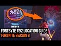 Fortbyte #92 location guide - Fortnite Battle Royale