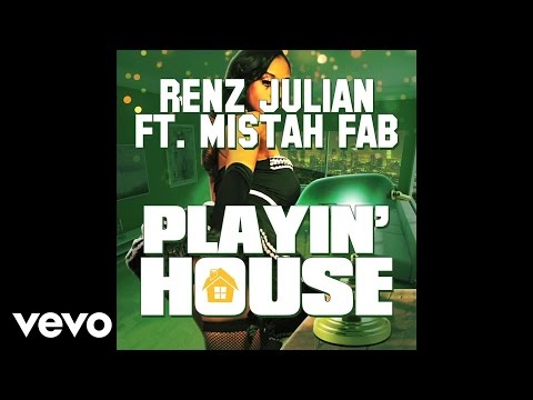 Renz Julian - Playin' House (Audio) ft. Mistah FAB