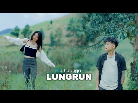 J Tluanga - LUNGRUN (Cover Song)