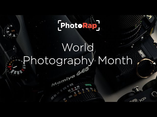 PhotoRap: World Photography Month