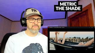 METRIC - THE SHADE - Reaction