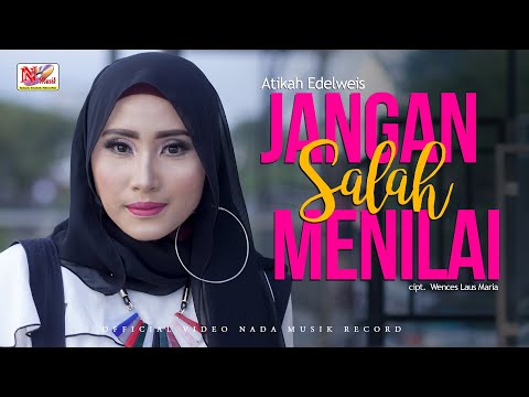 Jangan Salah Menilai - Atikah Edelweis  ( Official Music Video )