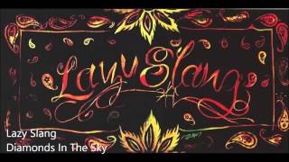 Lazy Slang - Diamonds In The Sky