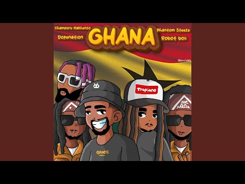 Ghana (feat. DopeNation, Robot Boii, Phantom Steeze)