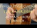 Fingerstyle Guitar - Alman - Bert Jansch Slow Version