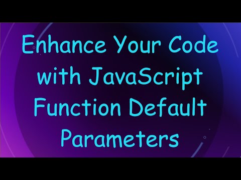 Enhance Your Code With Javascript Function Default Parameters