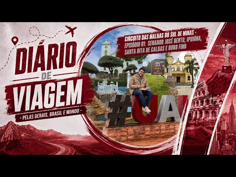 Circuito das Malhas - Diário de Viagem - Senador José Bento, Ipuiuna, Santa Rita Caldas e Ouro Fino
