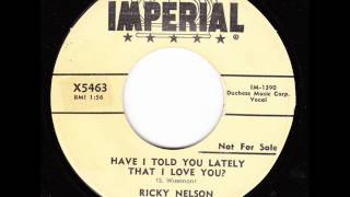 Have I Told You Lately That I Love You -  Ricky Nelson
