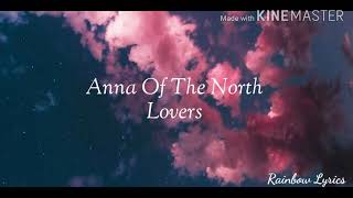 Anna Of The North - Lovers / Lyrics