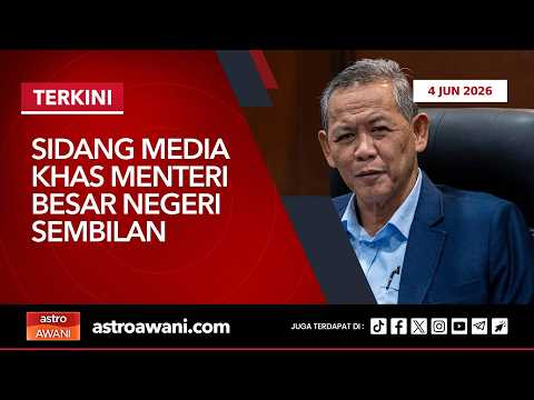 🔴[LANGSUNG] Sidang Media Khas Menteri Besar Negeri Sembilan | 5 Jun 2026