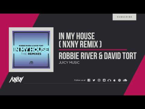 Robbie River & David Tort - In My House ( NXNY Remix )