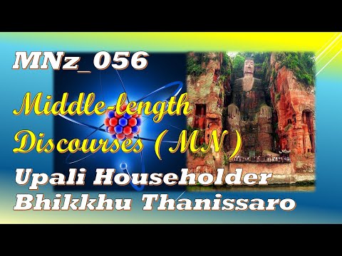 MNz_056 The Teaching to Upali,  Bhikkhu Thanissaro, Middle-length Discour (Jan 2020, Audio Texts)