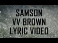 Samson - Lyrics - VV Brown (HD) 