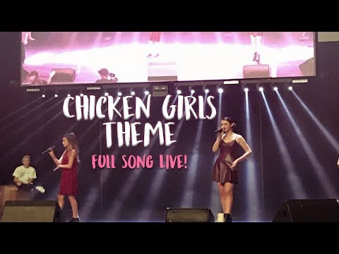 CHICKEN GIRLS THEME SONG - Full Song Live Performed By Annie, Brooke and Hayden