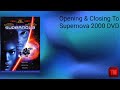 Opening Closing To Supernova 2000 DVD