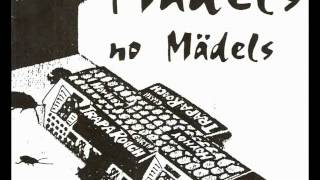 MÄDELS NO MÄDELS : Why did we fail ?