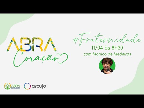 OPEN Heart #Fraternity - Monica de Medeiros - 11/04