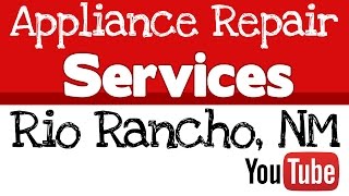 preview picture of video 'Appliance Repair Service Rio Rancho NM - Mr Eds Appliance'