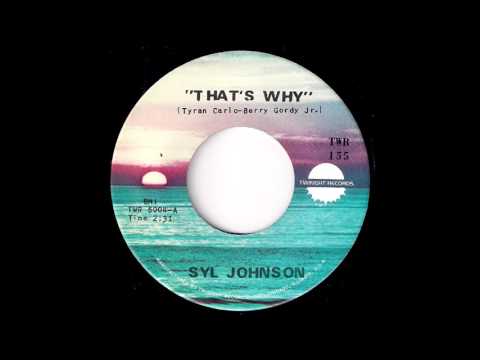 Syl Johnson - That's Why [Twinight] 1971 Northern Soul 45
