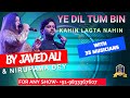 Ye Dil Tum Bin I Izzat I Laxmikant Pyarelal I Md Rafi, Lata I Javed Ali, Nirupama Dey