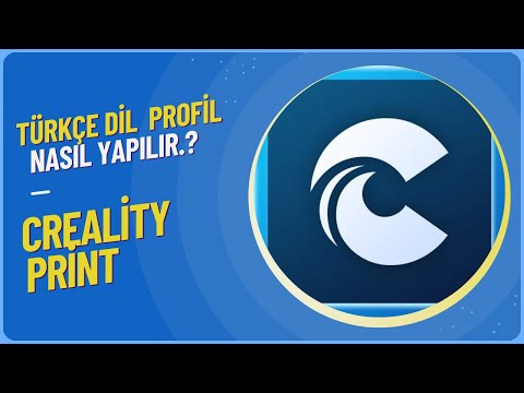 Creality Print Programını Türkçe Yapmak...?