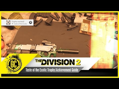 Taste of the Exotic Trophy / Achievement Guide | The Division 2