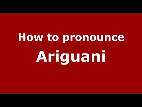 How to pronounce Ariguani (Colombian Spanish/Colombia)  - PronounceNames.com