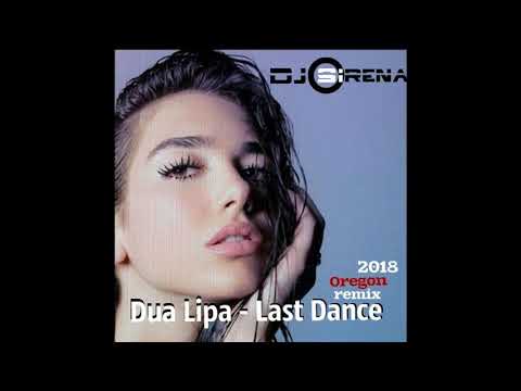 Dj SIRENA (remix Oregon) Радио-версия.  Dua Lipa - Last Dance