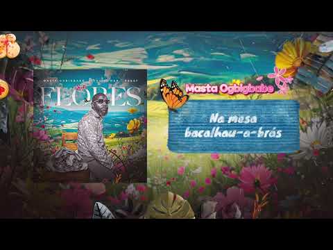 MASTA OGBIGBABE x XUXU BOWER x DEEZY - Flores ( V.L Oficial 2025 )
