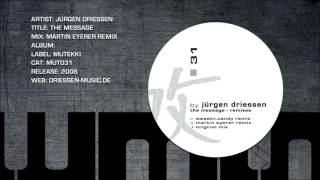 Jurgen Driessen - The Message (Martin Eyerer Remix)