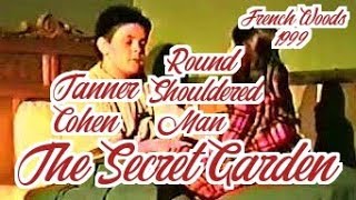 Round Shouldered Man - The Secret Garden - Tanner Cohen &amp; Marissa Gould - July 1999