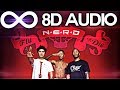 N.E.R.D - The Way She Dances 🔊8D AUDIO🔊