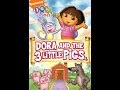 Opening To Dora The Explorer Dora And The Three Little Pigs 2009 DVD