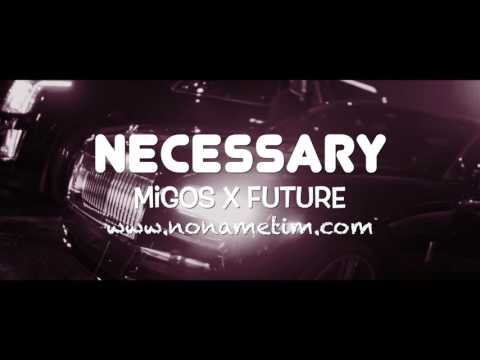 Necessary | Migos x Future Type Beat 2017 (Prod by No Name Tim)