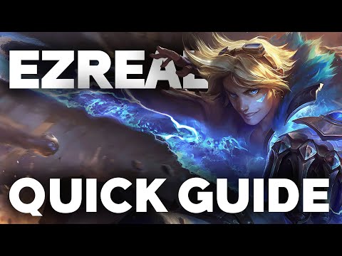 How to Play Ezreal Quick Guide