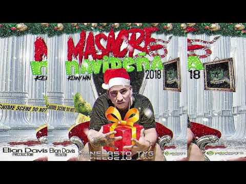 Kenny Man - Masacre Navideña 2018
